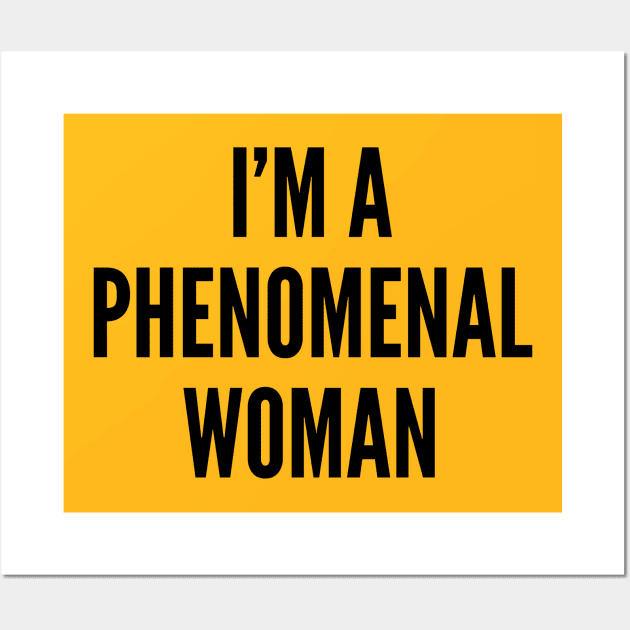 I'm A Phenomenal Woman | Strong Women Wall Art by UrbanLifeApparel